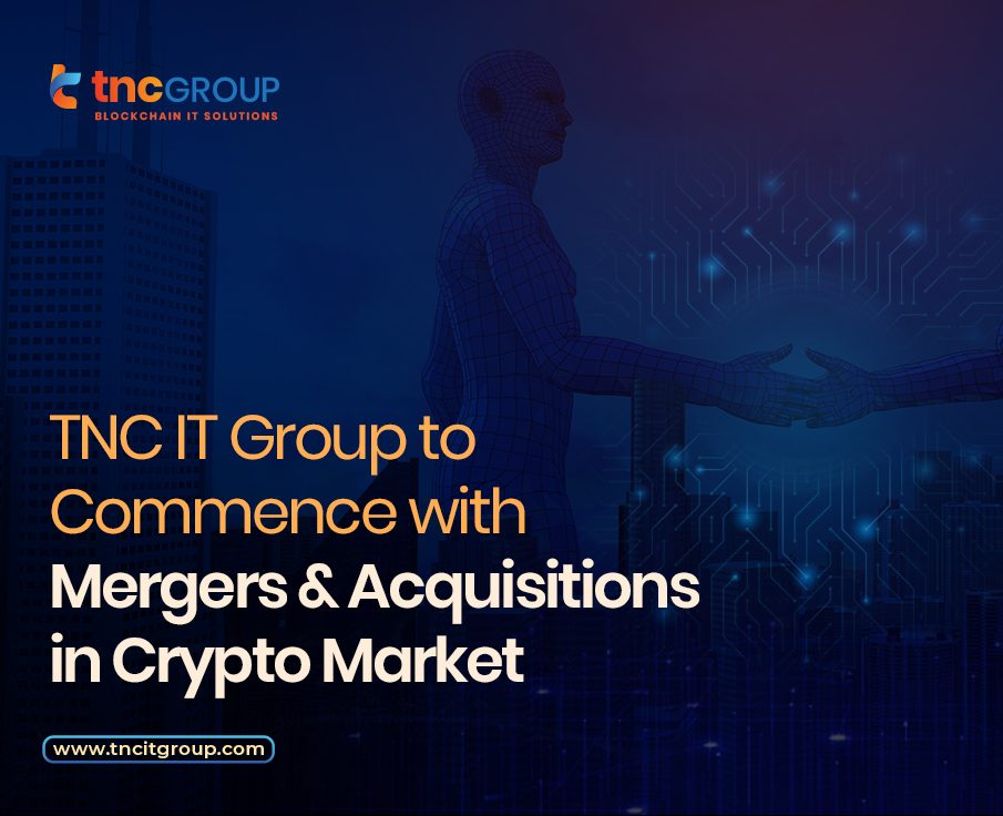 TNC IT Group to commence with mergers and acquisitions in crypto market