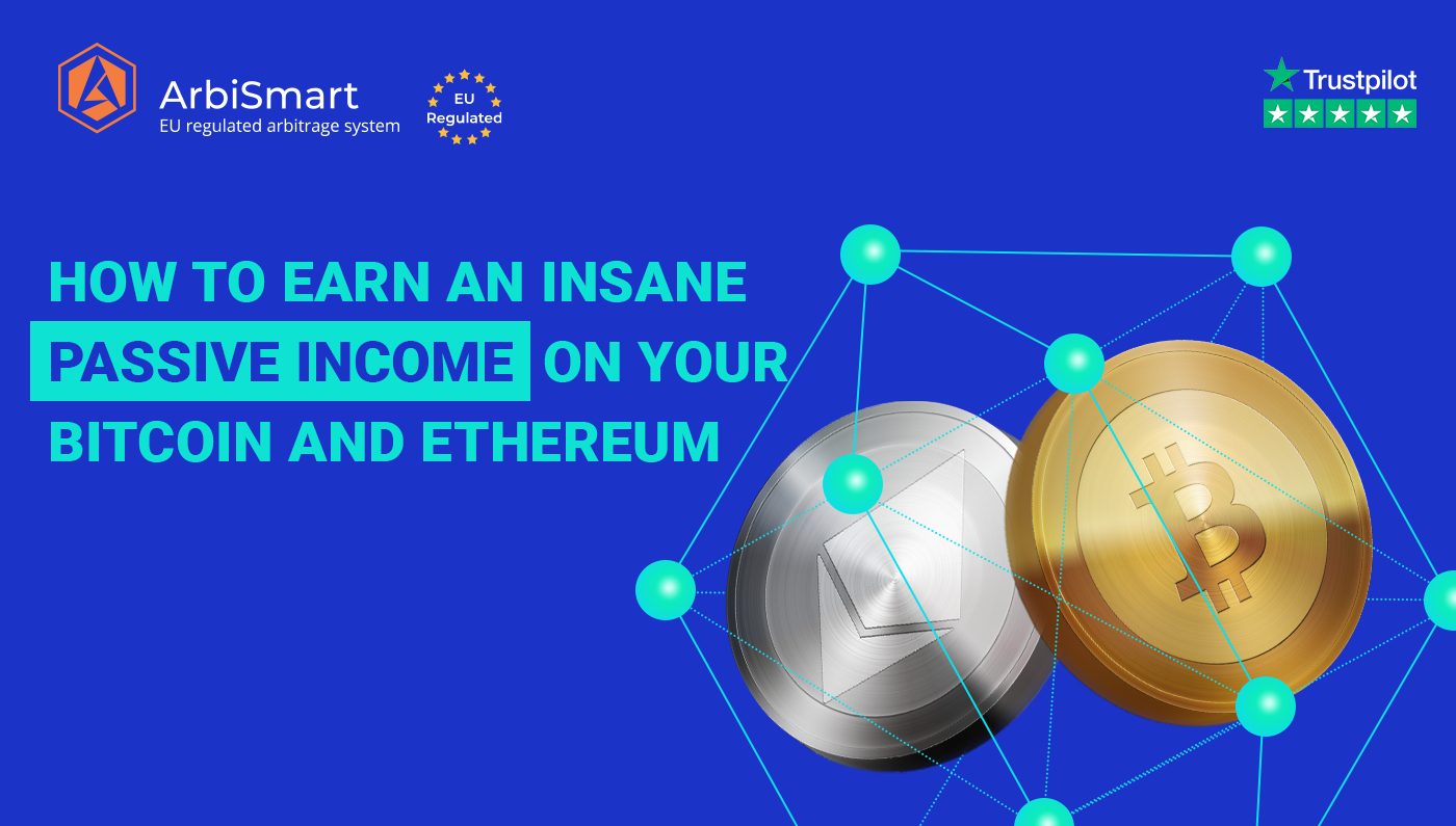 How to Earn an Insane Passive Income on Your Bitcoin and Ethereum ...